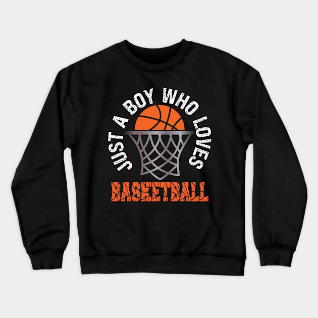 Just A Boy Who Loves Basketball Crewneck Sweatshirt by bladshop